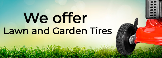 We Offer Lawn and Garden Tires